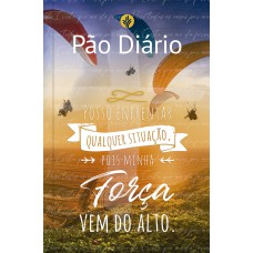 PÃO DIÁRIO VOL 25 - FORÇA DO ALTO