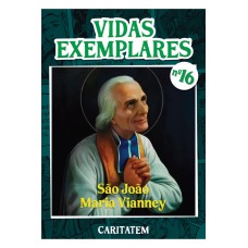 VIDAS EXEMPLARES - SÃO JOÃO MARIA VIANNEY