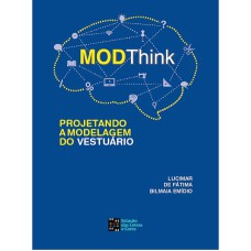 MODTHINK: PROJETANDO A MODELAGEM DO VESTUÁRIO