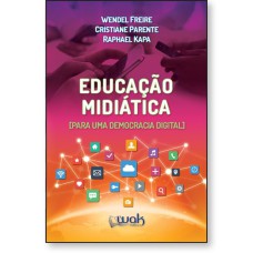 EDUCAÇÃO MIDIÁTICA - PARA UMA DEMOCRACIA DIGITAL