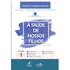 A SAÚDE DE NOSSOS FILHOS - VOLUME 1