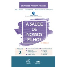 A SAÚDE DE NOSSOS FILHOS - VOLUME 2