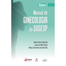 MANUAL DE GINECOLOGIA DA SOGESP - VOLUME 2