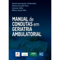 MANUAL DE CONDUTAS EM GERIATRIA AMBULATORIAL