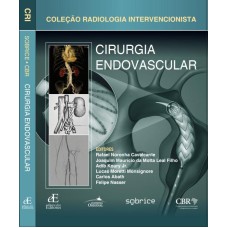 CIRURGIA ENDOVASCULAR - COLEÇÃO RADIOLOGIA INTERVENCIONISTA