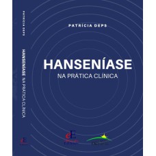 HANSENÍASE NA PRÁTICA CLÍNICA