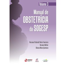 MANUAL DE OBSTETRÍCIA DA SOGESP - VOLUME 3