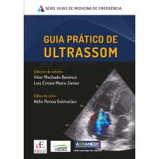 GUIA PRÁTICO DE ULTRASSOM - MEDICINA DE EMERGÊNCIA