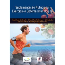 SUPLEMENTAÇÃO NUTRICIONAL EXERCÍCIO E SISTEMA IMUNOLÓGICO