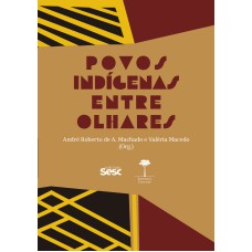 POVOS INDÍGENAS ENTRE OLHARES