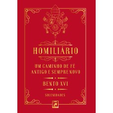 UM CAMINHO DE FÉ ANTIGO E SEMPRE NOVO - HOMILIÁRIO - 4 VOLUMES