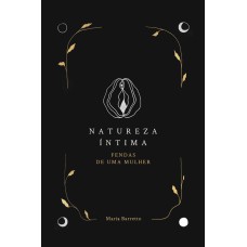 NATUREZA ÍNTIMA: FENDAS DE UMA MULHER