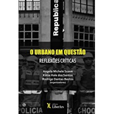 URBANO EM QUESTÃO: REFLEXÕES CRÍTICAS, O