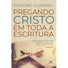 PREGANDO CRISTO EM TODA A ESCRITURA