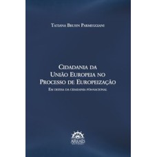 Cidadania da União Europeia no processo de europeização: em defesa da cidadania pós-nacional