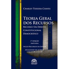 Teoria geral dos recursos: recurso: um direito constitucional democrático