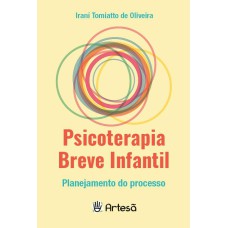 PSICOTERAPIA BREVE INFANTIL - PLANEJAMENTO DO PROCESSO