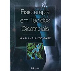 FISIOTERAPIA EM TECIDOS CICATRICIAIS