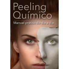 PEELING QUIMICO - MANUAL PRÁTICO DO DIA A DIA