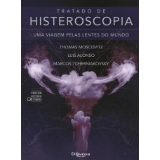 TRATADO DE HISTEROSCOPIA UMA VIAGEM PELAS LENTES DO MUNDO