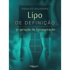 LIPO DE DEFINIÇÃO - 3ª GERAÇÃO DA LIPOASPIRAÇÃO