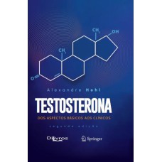 TESTOSTERONA: DOS ASPECTOS BÁSICOS AOS CLÍNICOS