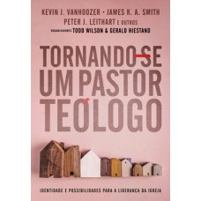 TORNANDO-SE UM PASTOR TEÓLOGO