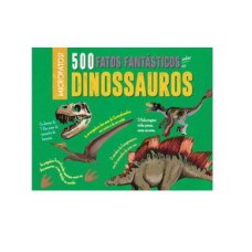 500 FATOS FANTÁSTICO SOBRE OS DINOSSAUROS