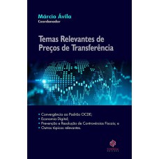 TEMAS RELEVANTES DE PREÇOS DE TRANSFERÊNCIA