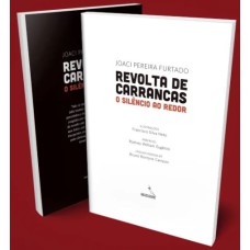 REVOLTA DE CARRANCAS: O SILÊNCIO AO REDOR | JOACI PEREIRA FURTADO