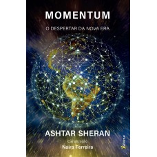 MOMENTUM - O DESPERTAR DA NOVA ERA: ASHTAR SHERAN