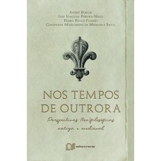 NOS TEMPOS DE OUTRORA