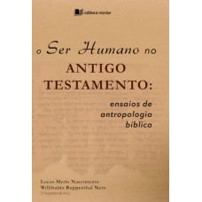 O SER HUMANO NO ANTIGO TESTAMENTO