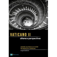 VATICANO II: OLHARES E PERSPECTIVAS