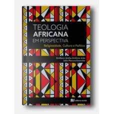 TEOLOGIA AFRICANA EM PERSPECTIVA