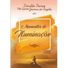 MOMENTOS DE ILUMINAÇÃO