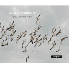 ZECA, O FOTÓGRAFO