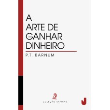 A ARTE DE GANHAR DINHEIRO