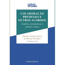 COLABORAÇÃO PREMIADA E OUTROS ACORDOS