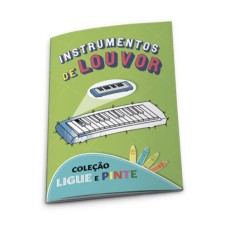 INSTRUMENTOS DE LOUVOR - COLEÇÃO LIGUE E PINTE