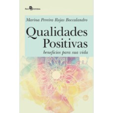 Qualidades positivas: benefícios para sua vida