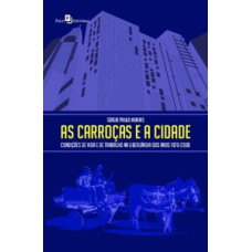 As carroças e a cidade: Condições de vida e de trabalho na Uberlândia dos anos 1970-2000