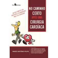 No caminho certo após uma cirurgia cardíaca: um guia completo com orientações e recomendações para o pós-operatório