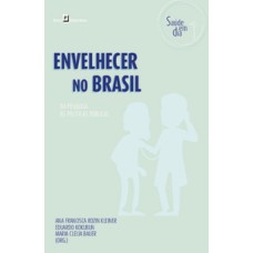 Envelhecer no Brasil: da pesquisa às políticas públicas