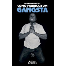 COMO FABRICAR UM GANGSTA - MASCULINIDADES NEGRAS NOS VIDEOCLIPES DE JAY-Z E 50 CENT