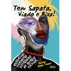 TEM SAPATA, VIADO E BIXA: NARRATIVAS FEMINISTAS DECOLONIAIS NO RECREIO ESCOLAR