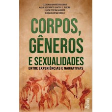 CORPOS, GÊNEROS E SEXUALIDADES: ENTRE EXPERIÊNCIAS E NARRATIVAS