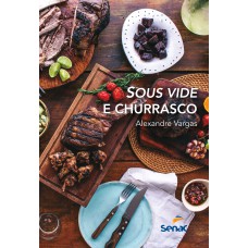 SOUS VIDE E CHURRASCO