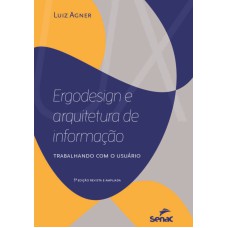 ERGODESIGN E ARQUITETURA DE INFORMAÇÃO - TRABALHANDO COM O USUÁRIO