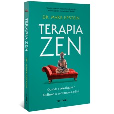 TERAPIA ZEN: QUANDO A PSICOLOGIA E O BUDISMO SE ENCONTRAM NO DIVÃ